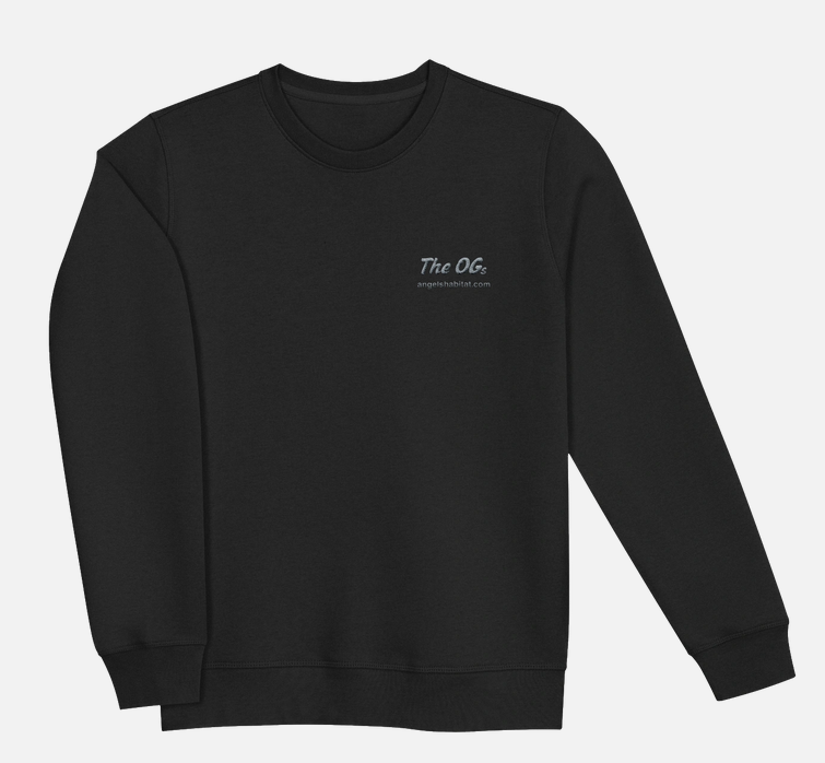 Angels' Habitat<P>The OGs Unisex Organic Sweatshirt</P>